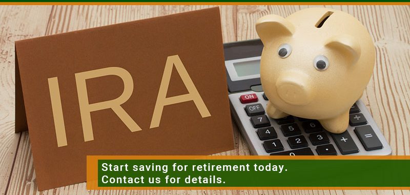 Start savings for retirement today. Contact us for details.